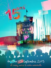 Le festival de la fiction de La Rochelle. Du 11 au 15 septembre 2013 à La Rochelle. Charente-Maritime. 